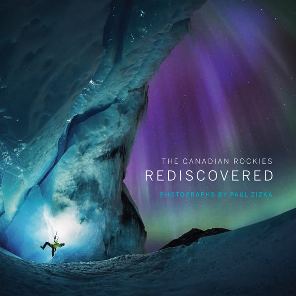 The Canadian Rockies: Rediscovered